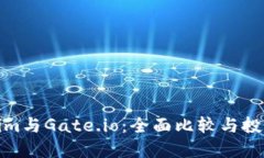 Tokenim与Gate.io：全面比较与投资攻略