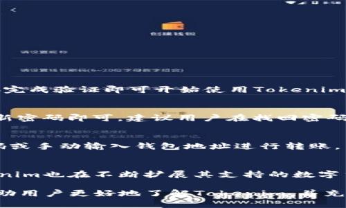 Tokenim下载指南：如何快速、安全地获取与使用Tokenim应用程序

Tokenim, 下载Tokenim, Tokenim应用, Tokenim使用指南/guanjianci

在当前快速发展的数字货币和区块链技术时代，各类数字资产交易及管理软件层出不穷，Tokenim则是其中一款备受好评的应用。为满足用户的的需求，本文将详细介绍Tokenim的下载步骤，以及如何安全有效地使用该应用。

什么是Tokenim？
Tokenim是一款专注于数字资产管理与交易的应用程序。它不仅提供了交易和投资的信息，还允许用户高效地管理自己的数字资产。这款应用以其友好的用户界面和强大的功能，吸引了越来越多的用户。通过Tokenim，用户可以方便地查看市场动态，执行交易，分析投资组合等。

Tokenim的主要功能
Tokenim提供了多种功能，使其成为新手与老手都能受益的工具。以下是一些核心功能：
ul
    li数字资产管理：用户可以在应用内管理多种数字货币，便于统一查看和操作。/li
    li市场分析：Tokenim会实时更新各类交易所的市场数据，帮助用户快速做出决策。/li
    li交易功能：用户可以直接在应用中进行数字资产的买卖，极大地提高了交易的便捷性。/li
    li多平台支持：Tokenim支持Android和iOS系统，用户能在不同平台自由切换。/li
/ul

如何下载Tokenim
下载Tokenim的过程非常简单。用户可以通过以下步骤迅速完成下载：

h41. 获取Tokenim的官方网站/h4
首先，用户需要访问Tokenim的官方网站。从官网获取应用程序，可以确保软件的安全性和完整性。请切勿从不明来源下载，以避免病毒和恶意软件。

h42. 选择适合你设备的版本/h4
Tokenim提供了适用于不同操作系统的版本，包括Android和iOS。选择合适版本后，点击下载按钮。

h43. 安装应用程序/h4
下载完成后，用户需要按照提示进行应用安装。一般情况下，Android用户需要在“设置”中允许未知来源的应用安装，而iOS用户则需在App Store中直接点击安装。

h44. 注册和登录/h4
应用安装后，用户可以进行注册或登录。如果是首次使用Tokenim，需要填写相关信息注册账户，注册完成后可通过登录使用所有功能。

Tokenim的安全性
在使用Tokenim之前，安全性是用户最为关心的问题之一。Tokenim采取了多项安全措施，确保用户信息和资产的安全。

ul
    listrong数据加密：/strongTokenim采用先进的数据加密技术，用户的所有交易和信息都将被加密处理。/li
    listrong双重验证：/strong为了增加安全性，Tokenim支持双重验证功能，用户在登录及进行重大交易时，需要通过手机短信或邮箱确认身份。/li
    listrong透明的交易记录：/strong所有的交易都有详细的记录，用户可以随时查询，增加了透明度及安全感。/li
/ul

如何有效使用Tokenim
Tokenim不仅在下载和安全性方面表现出色，使用的有效性也是用户关注的重点。以下是一些技巧：

h41. 定期检查市场动态/h4
Tokenim内置了市场动态更新功能，用户应定期查看市场变化，以便进行适时交易。

h42. 管理好投资组合/h4
Tokenim允许用户管理多种数字资产，合理的资产配置将帮助用户提升投资收益。在资产管理的过程中，用户应保持警惕，随时调整投资组合。

h43. 充分利用分析工具/h4
Tokenim提供多种分析工具，用户可以通过这些工具分析自己资产的表现，更好地制定交易策略。

h44. 社群互动/h4
通过Tokenim的社群功能，用户可以与其他投资者分享经验与见解，互相学习，从而更好地了解市场动态。

常见问题

h41. Tokenim的注册流程是怎样的？/h4
Tokenim的注册过程非常简便，用户只需在应用中按照提示完成必要的信息填写，包括邮箱、手机号以及设置密码。注册成功后，用户将收到一封确认邮件，点击链接完成验证即可开始使用Tokenim。然而，建议用户选择一个复杂且唯一的密码，提高安全性，并开启双重验证以进一步保护账户。

h42. 如何找回Tokenim密码？/h4
若用户忘记Tokenim的密码，可以通过应用提供的“忘记密码”选项进行密码找回。用户需输入注册邮箱，系统将发送一封重置密码的邮件。用户按照邮件指引，设置新密码即可。建议用户在找回密码后立即更改密码并启用双重验证，确保账户安全。

h43. 如何进行资产的存取款操作？/h4
用户在Tokenim中进行资产的存取款操作非常简单。用户需先在资产页面选择想要存入或取出的数字资产，并输入相应的金额。在存款时，用户可以通过扫描二维码或手动输入钱包地址进行转账。而在提款时，用户需确认已经绑定的提款地址，确保资金能够准确无误地转入相应的账户。在任何操作之前，都应确认网络状况良好，避免因网络问题导致资金损失。

h44. Tokenim是否支持多种数字货币？/h4
是的，Tokenim支持多种常见的数字货币，包括比特币、以太坊、莱特币等。用户可以在应用内查看支持的数字货币列表，并选择感兴趣的进行交易与管理。同时，Tokenim也在不断扩展其支持的数字货币种类，以满足用户的需求。在选择和交易数字货币时，用户应做好市场分析，谨慎决策，避免因盲目跟风而造成损失。

总之，Tokenim是一款集成了多项优势的数字资产管理应用程序，不仅提供简单便捷的下载与使用流程，而且具备良好的安全措施。希望通过本指南的介绍，能够帮助用户更好地了解Tokenim，并充分发挥其功能，从而在数字资产的投资与管理中取得成功。