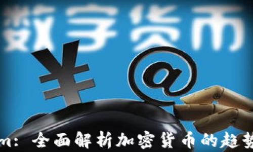 
Tokenim: 全面解析加密货币的趋势与应用