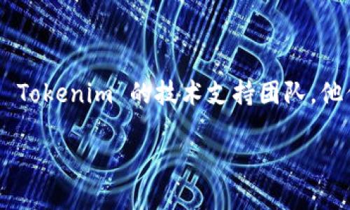导入 Tokenim 时资产不显示的问题可能与多种因素有关。下面是一些可能的原因和解决办法，希望能帮助到你。

### 1. 确保地址正确

在导入 Tokenim 的资产时，首先要确认你输入的资产地址是正确的。如果地址错误，Tokenim 将无法找到相应的资产并显示。

### 2. 检查网络设置

Tokenim 支持多个区块链网络，确保你选定的网络与资产所在的网络一致。例如，如果你要导入以太坊资产，确保你选择的是以太坊网络。

### 3. 等待同步

有时，导入资产后，Tokenim 可能需要一些时间进行同步。在这种情况下，请耐心等待片刻，然后再次检查你的资产。

### 4. 更新 Tokenim 应用

确保你使用的是 Tokenim 的最新版本。开发者可能会在更新中修复一些已知的问题，包括资产不显示的问题。

### 5. 清除缓存

清除 Tokenim 应用的缓存，有时可以解决显示问题。你的设备可能会因为之前的数据而产生误导，清除后再尝试导入资产。

### 6. 联系技术支持

如果你尝试了以上步骤仍然无法解决问题，建议联系 Tokenim 的技术支持团队。他们可以提供更专业的帮助。

希望以上信息能帮助你顺利导入资产！