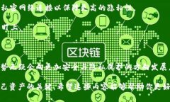 Tokenim钱包是一个相对较新的数字货币钱包，用户