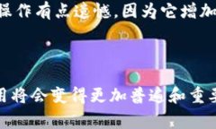 Tokenim助记词是与Tokenim钱包相关的技术术语，通常