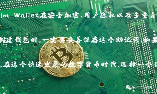 要了解Tokenim Wallet中的货币存储位置，我们可以从多个角度来分析。Tokenim Wallet作为一种数字钱包，通常是用于存储、管理和交易加密货币的工具。以下是关于Tokenim Wallet及其货币存储的一些详细介绍。

什么是Tokenim Wallet？
Tokenim Wallet是一种安全且易于使用的数字钱包，专门用于存储各种加密货币。它旨在为用户提供一个集中管理其数字资产的平台，同时也允许他们方便地进行交易。Tokenim Wallet不仅支持主流的加密货币，如比特币和以太坊，还可能支持一些小众币种，满足不同用户的需求。

Tokenim Wallet的存储方式
在Tokenim Wallet中，所有的加密货币都是通过公钥和私钥的组合来进行管理的。公钥可以比作银行账号，而私钥则是进行交易、管理资产的关键所在。这意味着，实际上你拥有的是私钥，而不是直接存储在货币中的资金。

货币的实际存储位置
那么，Tokenim Wallet中的货币存在哪里呢？大多数数字货币并不实际存储在钱包中，而是存在区块链网络中。当你向Tokenim Wallet发送一种加密货币时，你实际上是将其转移到你的公钥地址上，而这个地址是由你的私钥生成的。因此，所有关于你货币的记录都保存在区块链上，而不是在Tokenim服务器或设备的物理存储器中。

安全性分析
对于数字钱包而言，安全性至关重要。Tokenim Wallet采用了多重加密技术，以保护用户的私钥和交易信息。通常，用户的私钥存储在本地设备中，而不是在云端，这样可以降低因服务器被黑客攻击而导致的资金损失风险。另外，用户也可以选择设置额外的安全措施，例如二步验证，以进一步增强安全性。

如何使用Tokenim Wallet进行交易
在使用Tokenim Wallet进行交易时，用户需要保持私钥的安全。此外，进行交易时，用户可以选择将资产发送给其他钱包地址，只需输入对方的公钥地址，并确认交易即可。需要注意的是，交易通常需要支付一定的网络手续费，具体费用根据网络的拥堵情况而定。

Tokenim Wallet的未来发展趋势
随着区块链技术的不断进步，Tokenim Wallet和其他数字钱包的未来发展方向也在不断演变。以下是一些值得关注的趋势：
ul
    listrong多币种支持：/strong越来越多的数字钱包将支持更多种类的加密货币，包括一些新兴的DeFi和NFT项目。/li
    listrong增强安全性：/strong为保障用户的资产安全，数字钱包将采用更为先进的安全措施，如生物识别技术和冷存储。/li
    listrong用户界面：/strong为了提高用户的使用体验，很多钱包正致力于设计更直观、更友好的界面。/li
    listrong与传统金融的整合：/strong数字钱包将逐渐与传统金融系统进行整合，方便用户在不同金融工具之间进行资金流动。/li
/ul

常见疑问解答

h41. Tokenim Wallet的资产安全吗？/h4
这是许多用户关注的重点。关于安全性的问题，真心觉得，Tokenim Wallet的设计初衷就是为了提供一个安全的存储环境。虽然没有任何系统能够做到百分之百的安全，但Tokenim Wallet在安全加密、用户隐私以及多重身份验证方面都做了很多工作，能够大大降低用户资产被盗的风险。但用户也需保持警惕，定期更新安全密码，避免在不安全的网络环境中使用。

h42. Tokenim Wallet可以恢复丢失的资产吗？/h4
这是一个有点遗憾的问题。一般情况下，Tokenim Wallet在用户创建钱包时会提供一个恢复助记词，这个助记词可以在你丢失访问权限或钱包时，帮助你恢复资产。因此，用户在创建钱包时，一定要妥善保存这个助记词。如果你遗失了助记词，并且无法进入钱包，那么很可能你就无法再访问到你的资产了。这也是为什么我们常常建议用户将助记词写下来保存在安全的地方，而不是仅仅依赖电子设备。

总结
通过本文的介绍，相信大家对Tokenim Wallet的货存位置和安全性有了更深入的了解。在选择数字钱包时，用户不仅要考虑其方便性和功能，还需关注资产的安全性和存储方式。在这个快速发展的数字货币时代，选择一个值得信赖的数字钱包将是每位用户的明智之选。

希望这段详尽的介绍能帮助你解答关于Tokenim Wallet货币存放位置的问题，也让你对它的功能和安全性有了更加全面的了解。如果你有其他问题，随时欢迎提问！