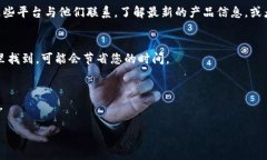 ### Tokenim钱包客服联系方式详解如果您在使用To