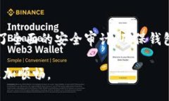 关于“tokenim和bitkeep哪个钱包好”的选择，并不是