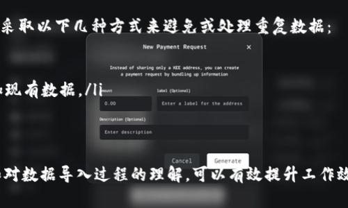 导入JSON文件到Tokenim的具体步骤取决于您使用的Tokenim环境和版本，但一般来说，导入JSON文件的过程通常包括以下几个步骤。请根据实际的开发或应用环境作相应调整。

步骤一：准备JSON文件
首先，您需要确保已经准备好要导入的JSON文件。JSON文件一般为纯文本格式，以键值对的形式存储数据。在编写JSON文件时，务必遵循JSON的基本语法规则，确保文件格式正确。例如，一个简单的JSON文件可能如下所示：
pre
{
  